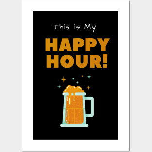 Beer - My Happy Hour Posters and Art